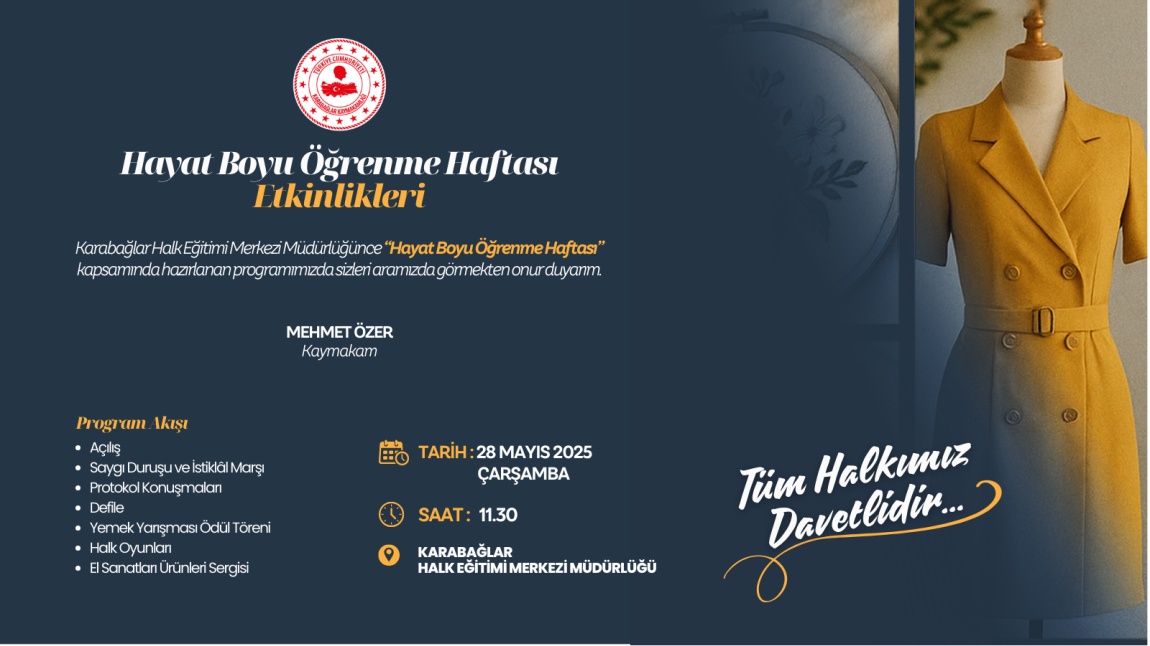HAYAT BOYU ÖĞRENME HAFTASI YIL SONU SERGİMİZE TÜM HALKIMIZ DAVETLİDİR...